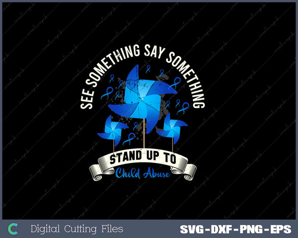 See Something Say Something Child Abuse Awareness SVG Cut files