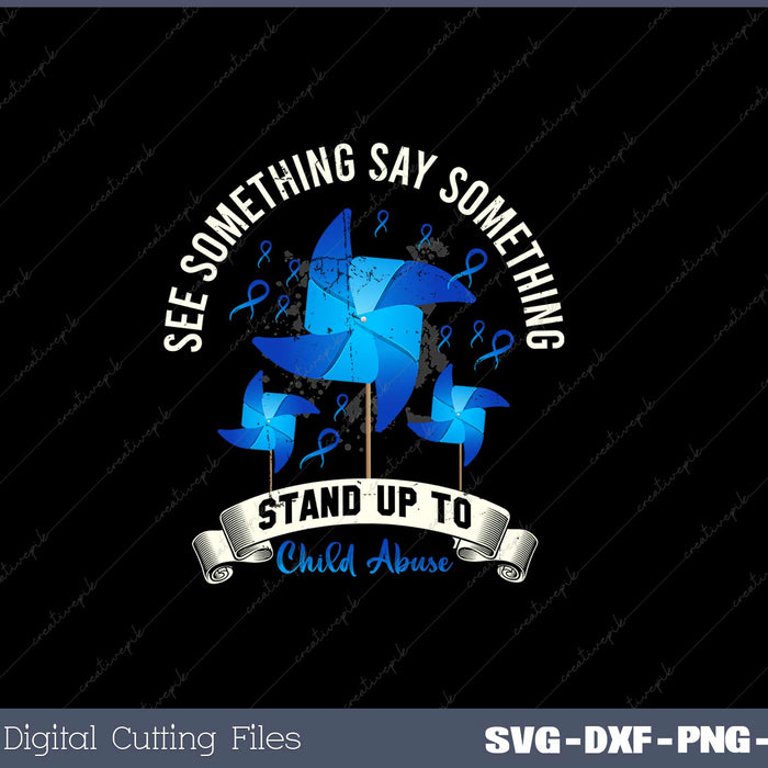 See Something Say Something Child Abuse Awareness SVG Cut files