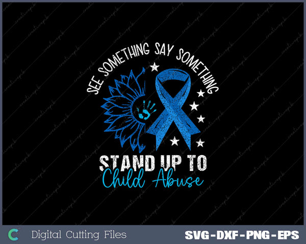 See Something Say Something Stand Up to Child SVG Cut files