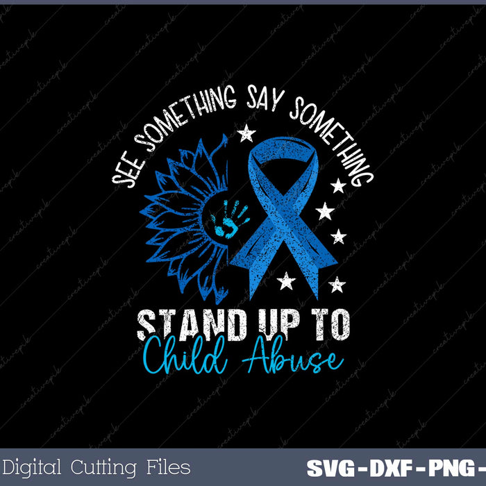 See Something Say Something Stand Up to Child SVG Cut files