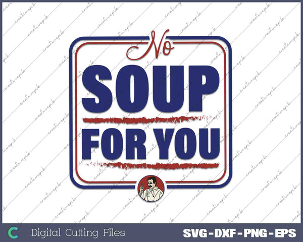 Seinfeld No Soup For You Chef Sign 