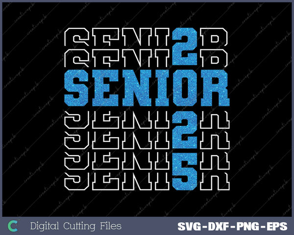 Senior 2025 Class Of 2025 Graduation Blue Glitter SVG PNG Cutting Printable Files