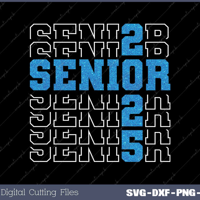 Senior 2025 Class Of 2025 Graduation Blue Glitter SVG PNG Cutting Printable Files