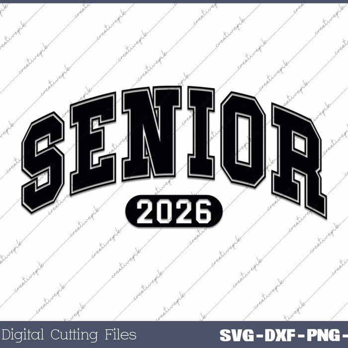 Senior 2026 Graduation Senior Class Of 2026 SVG PNG Cutting Printable Files