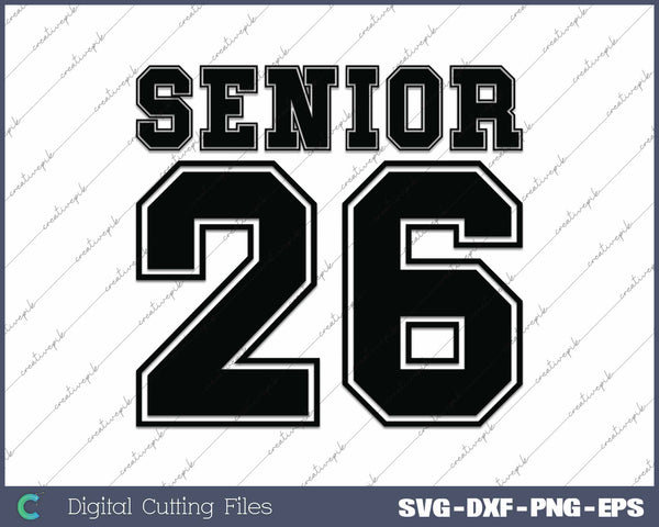 Senior 2026 Graduation Senior Class Of 2026 Graduate SVG PNG Cutting Printable Files