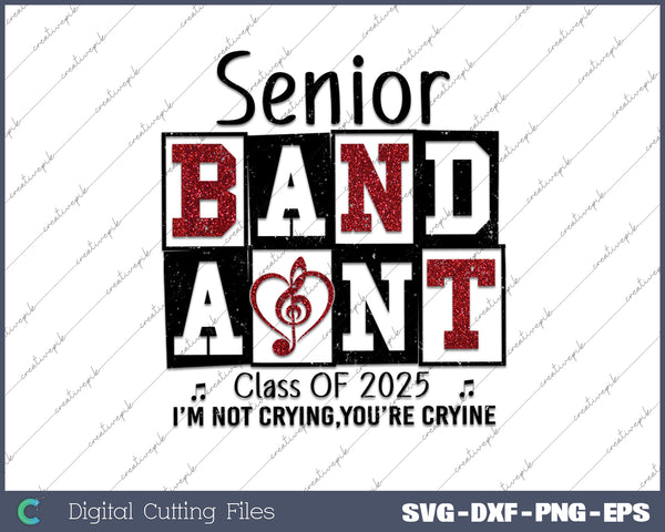 Senior Band Aunt 2025 SVG PNG Cutting Printable Files