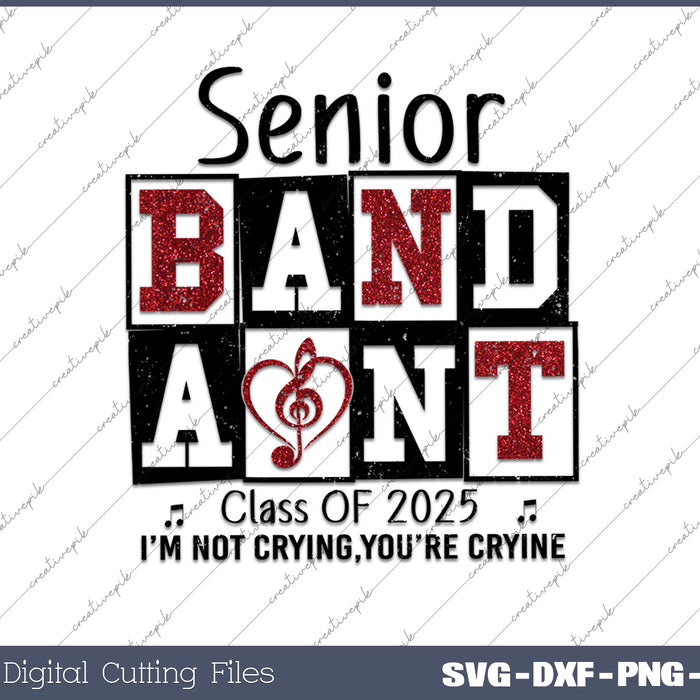 Senior Band Aunt 2025 SVG PNG Cutting Printable Files