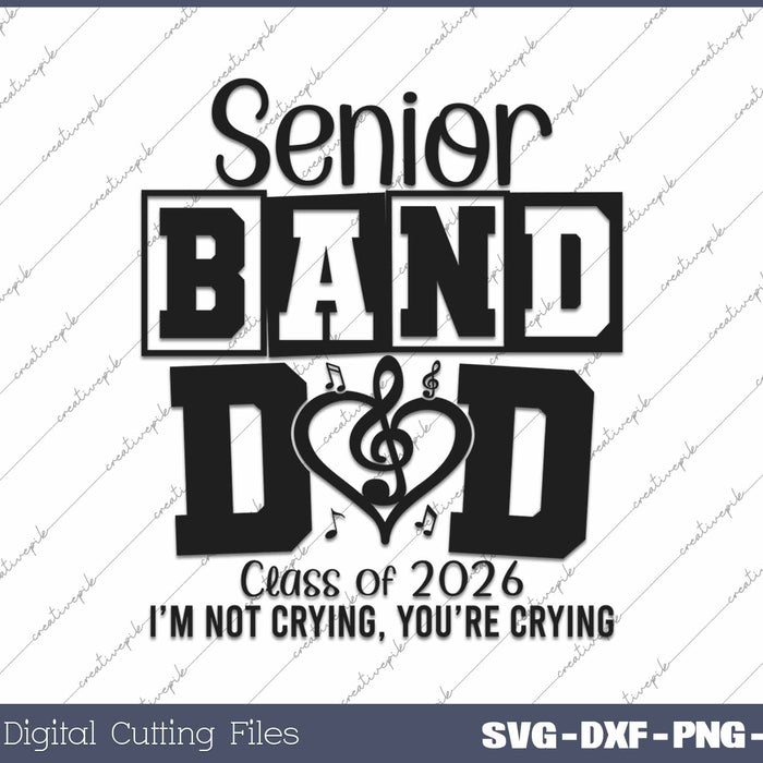 Senior Band Dad 2026 Cheer Band Class Of 2026 SVG PNG Cutting Printable Files