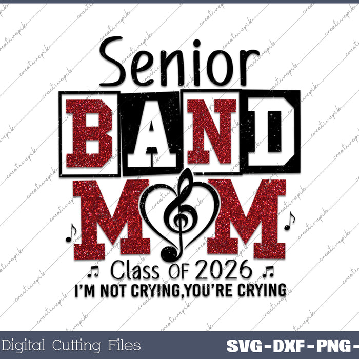 Senior Band Mom 2026 SVG PNG Cutting Printable Files