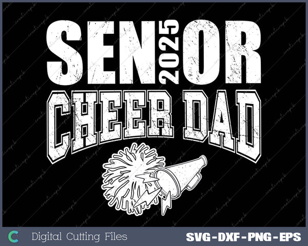 Senior Cheer Dad 2025 Cheerleader Parent Class of 2025