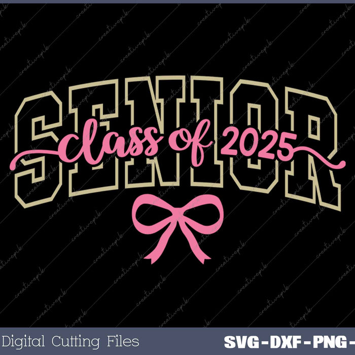 Senior Class Of 2025 Coquette Pink Bow Senior 2025 SVG PNG Cutting Printable Files