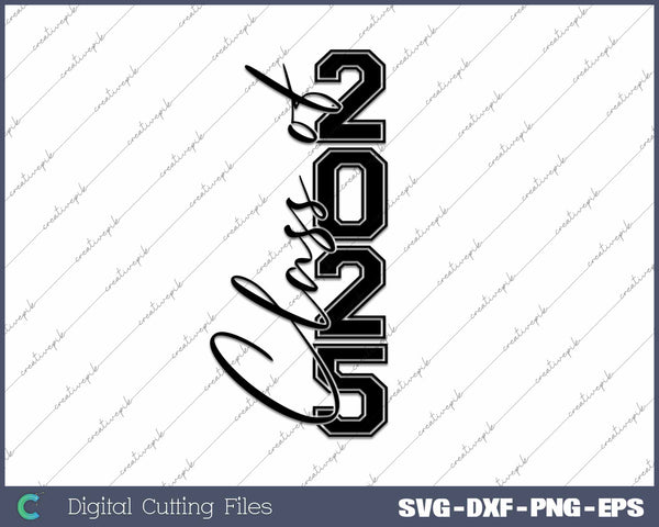 Senior Class Of 2025 Graduation 2025 SVG PNG Cutting Printable Files