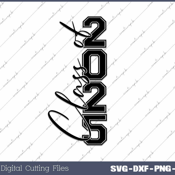 Senior Class Of 2025 Graduation 2025 SVG PNG Cutting Printable Files