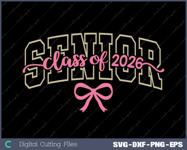 Senior Class Of 2026 Coquette Pink Bow Senior 2026 SVG PNG Cutting Printable Files