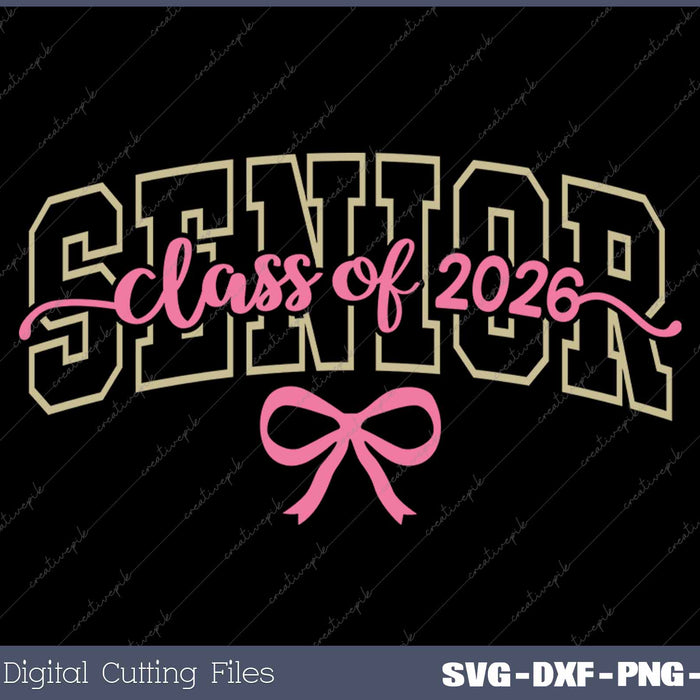 Senior Class Of 2026 Coquette Pink Bow Senior 2026 SVG PNG Cutting Printable Files