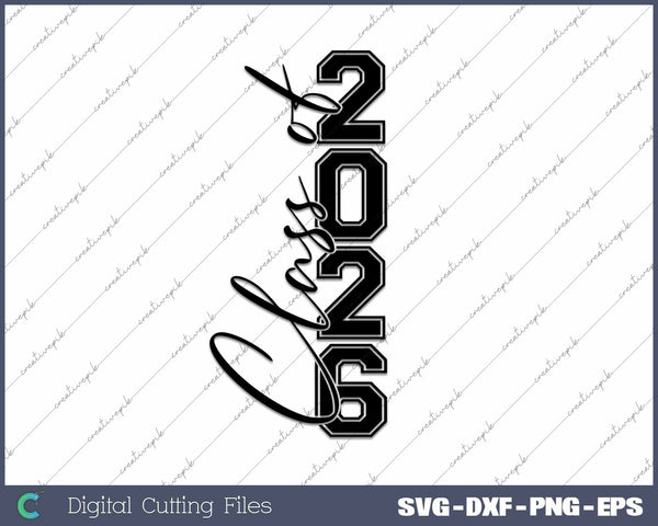 Senior Class Of 2026 Graduation 2026 SVG PNG Cutting Printable Files