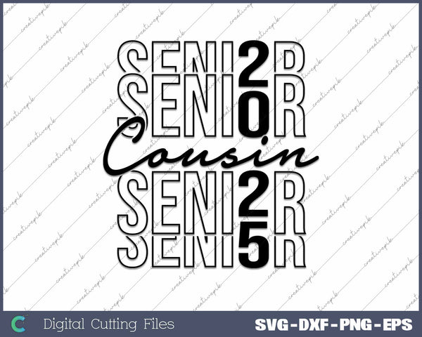 Senior Cousin 2025 Class Of 2025 SVG PNG Cutting Printable Files