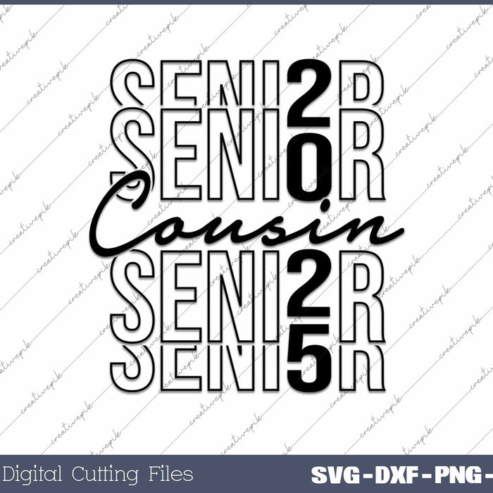 Senior Cousin 2025 Class Of 2025 SVG PNG Cutting Printable Files