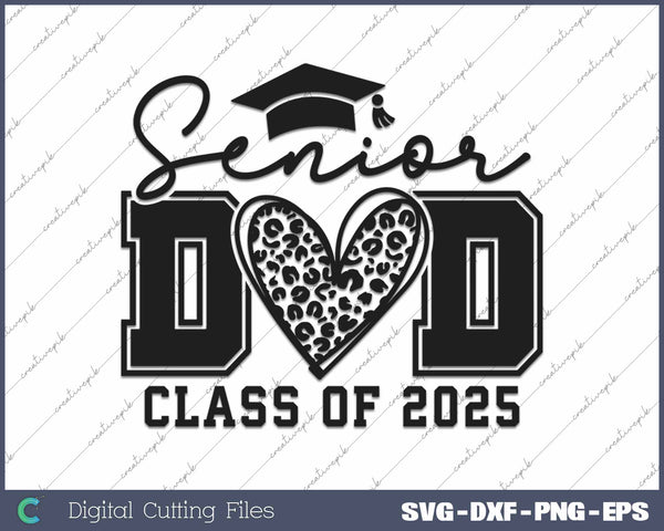 
Senior Dad 2025 Class Of 2025 Senior Dad Leopard Heart SVG PNG Cutting Printable Files
