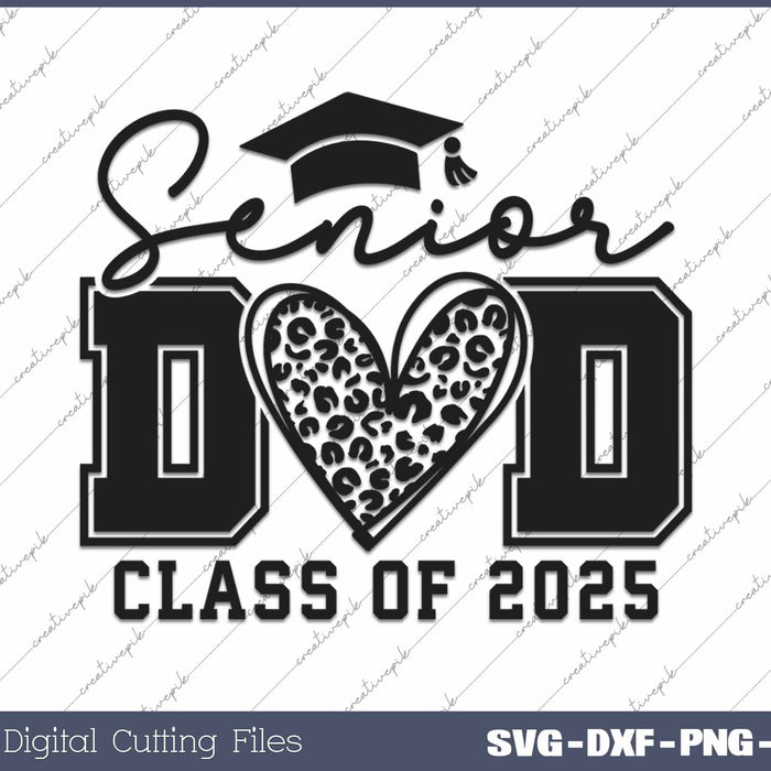 
Senior Dad 2025 Class Of 2025 Senior Dad Leopard Heart SVG PNG Cutting Printable Files
