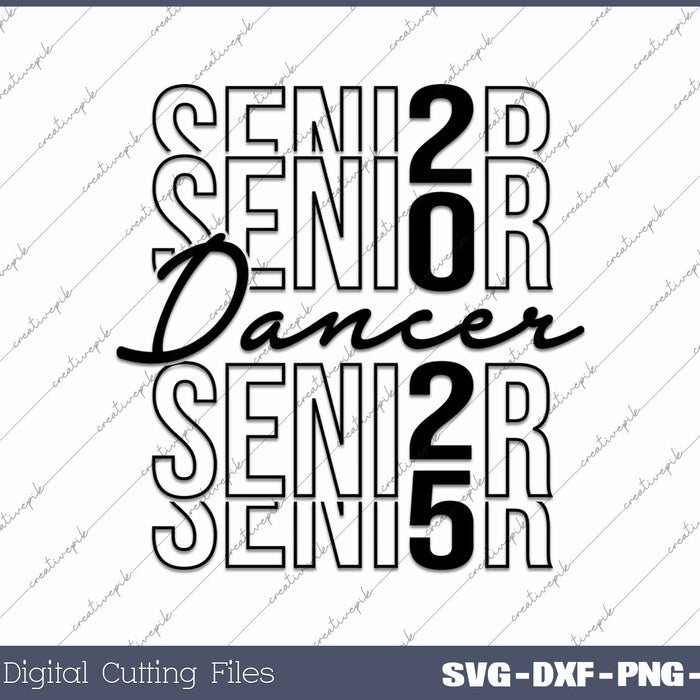 Senior Dancer 2025 Class Of 2025 SVG PNG Cutting Printable Files