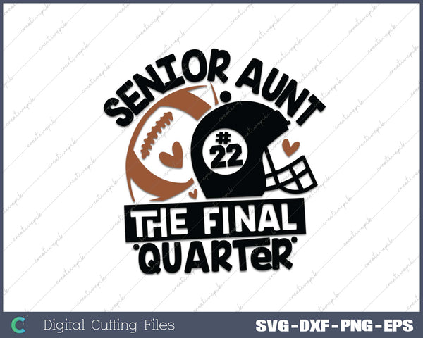 Senior Football AUNT Final Quarter Bundle for Class of 2025 SVG PNG Cutting Printable Files