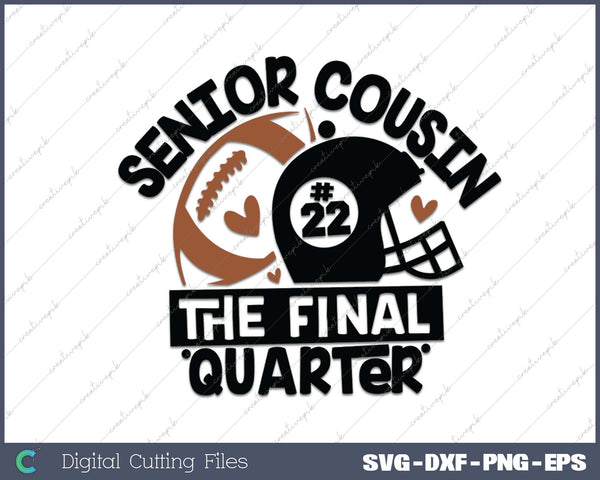 Senior Football COUSIN Final Quarter Bundle for Class of 2025 SVG PNG Cutting Printable Files