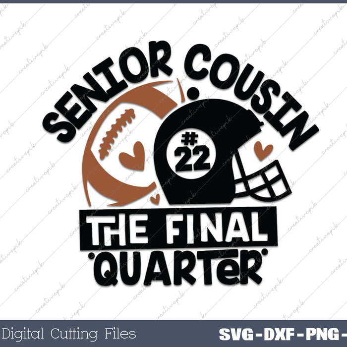 Senior Football COUSIN Final Quarter Bundle for Class of 2025 SVG PNG Cutting Printable Files