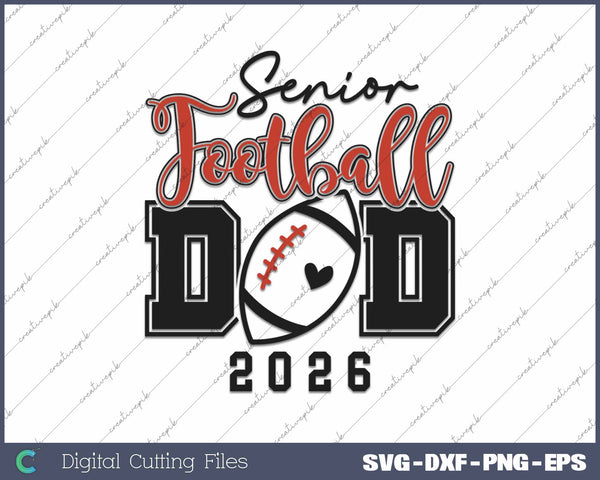 Senior Football Dad 2026 Class Of 2026 Football Dad SVG PNG Cutting Printable Files