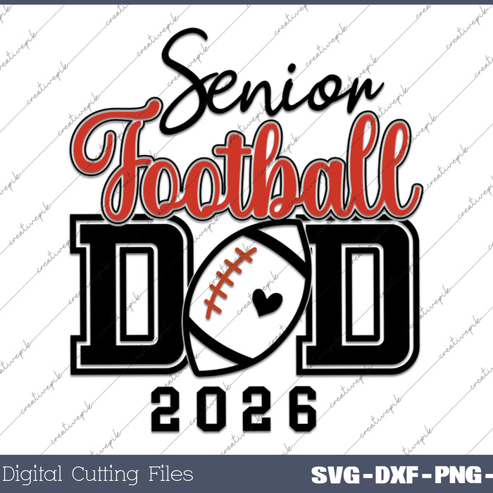 Senior Football Dad 2026 Football Dad Sports SVG PNG Cutting Printable Files