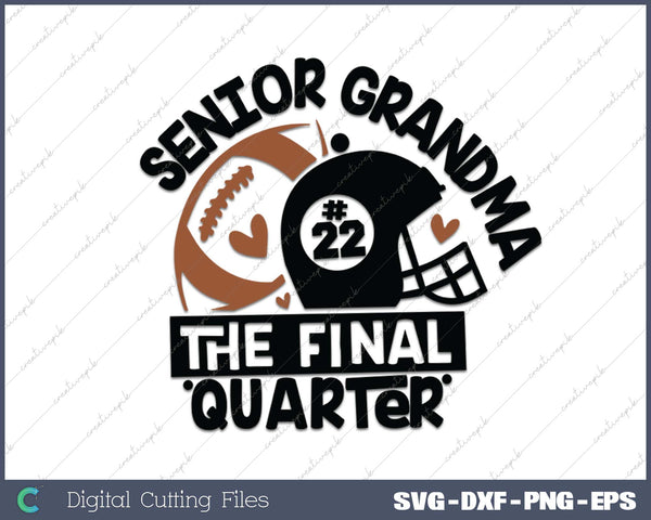 Senior Football GRANDMA Final Quarter Bundle for Class of 2025 SVG PNG Cutting Printable Files