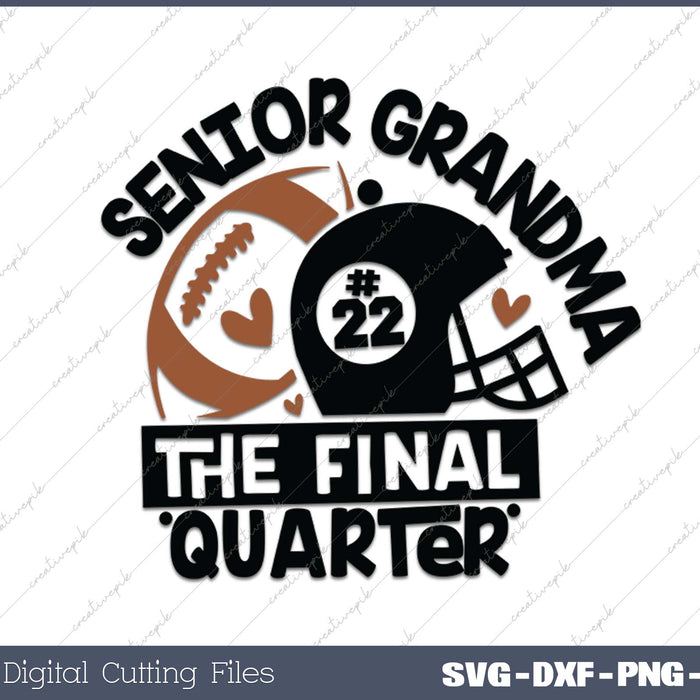 Senior Football GRANDMA Final Quarter Bundle for Class of 2025 SVG PNG Cutting Printable Files