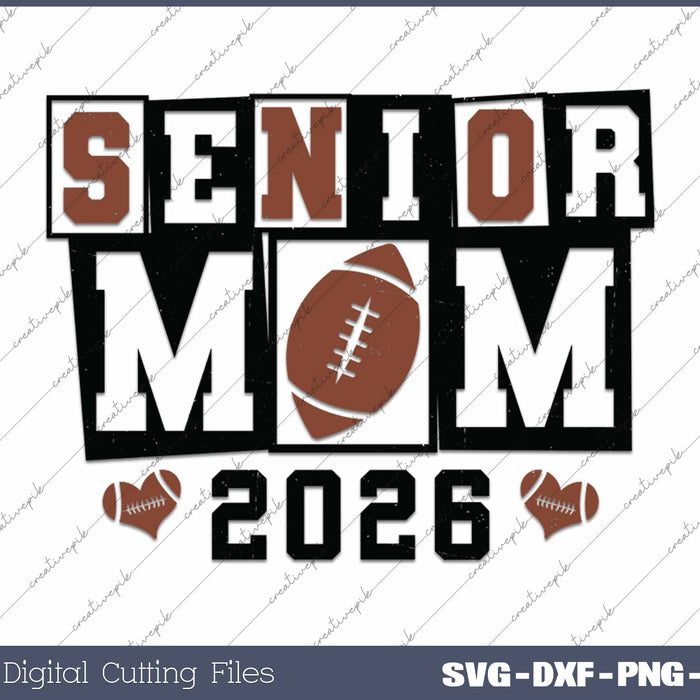 Senior Football Mom 2026 Class Of 2026 Senior Mom SVG PNG Cutting Printable FilesSenior Football Mom 2026 Class Of 2026 Senior Mom SVG PNG Cutting Printable Files
