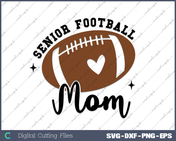 Senior Football Mom Sports SVG PNG Cutting Printable Files