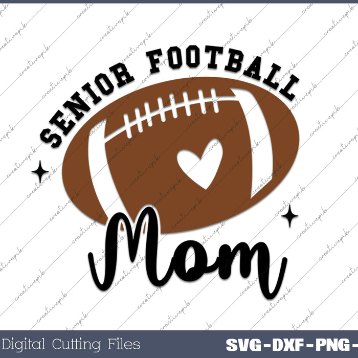 Senior Football Mom Sports SVG PNG Cutting Printable Files
