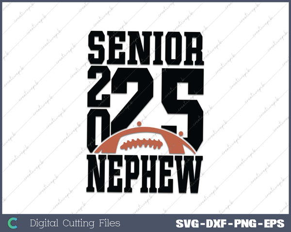 Senior Football NEPHEW 2025 School & Graduation Gifts SVG PNG Cutting Printable Files