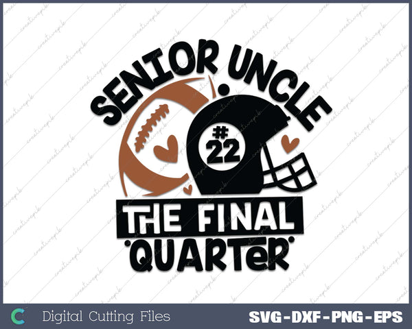 Senior Football UNCLE Final Quarter Bundle for Class of 2025 SVG PNG Cutting Printable Files