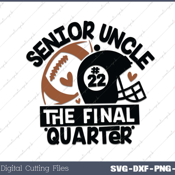 Senior Football UNCLE Final Quarter Bundle for Class of 2025 SVG PNG Cutting Printable Files