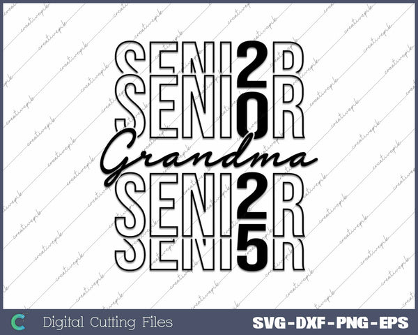 Senior Grandma 2025 Class Of 2025 SVG PNG Cutting Printable Files