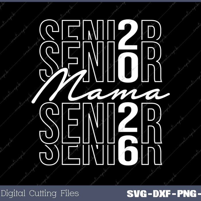 Senior Mama 2026 Class Of 2026 SVG PNG Cutting Printable Files