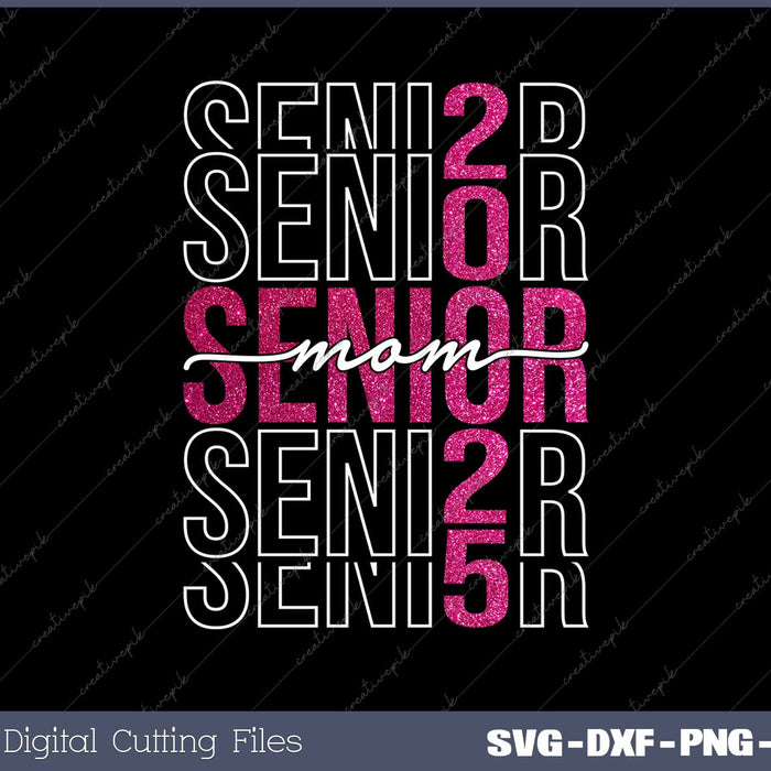 Senior Mom 2026 Class Of 2026 Graduate Mom SVG PNG Cutting Printable Files