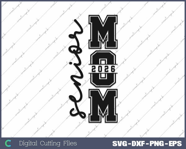 Senior Mom 2026 Class Of 2026 Senior Mom SVG PNG Cutting Printable Files