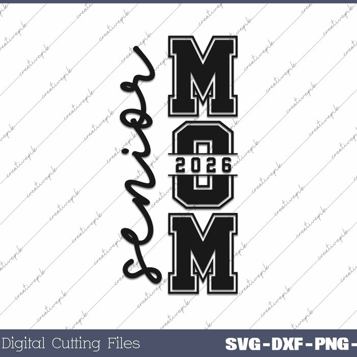 Senior Mom 2026 Class Of 2026 Senior Mom SVG PNG Cutting Printable Files