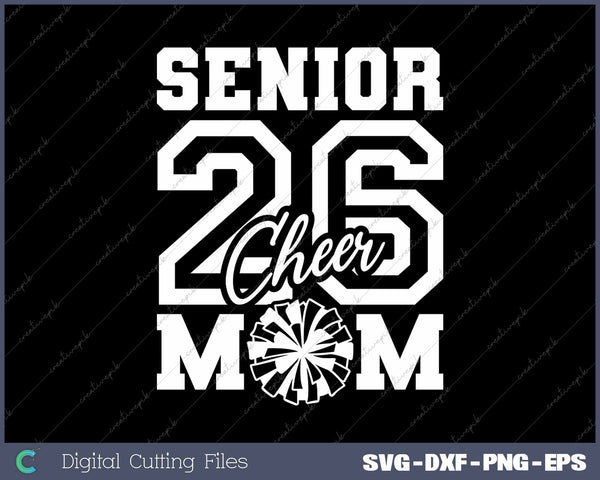 Senior Mom 2026 Senior Cheer Mom SVG PNG Cutting Printable Files