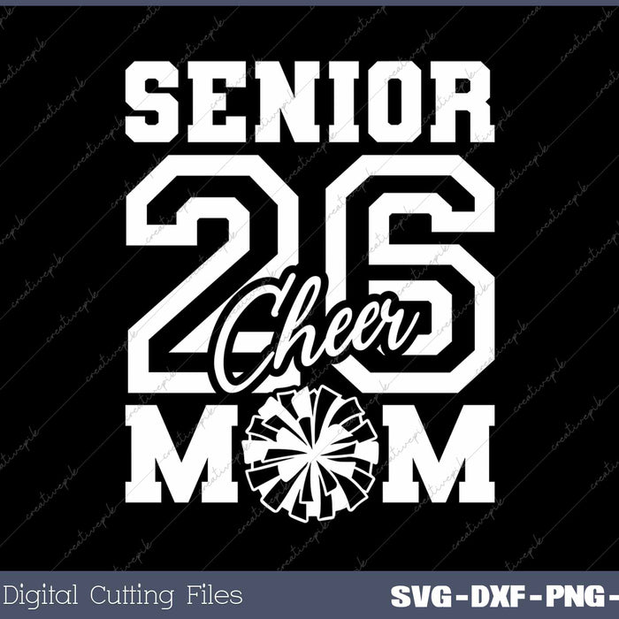 Senior Mom 2026 Senior Cheer Mom SVG PNG Cutting Printable Files