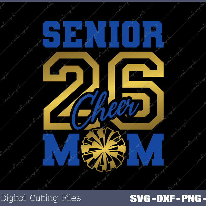 Senior Mom 2026 Senior Cheer Mom Graduate 2026 SVG PNG Cutting Printable Files