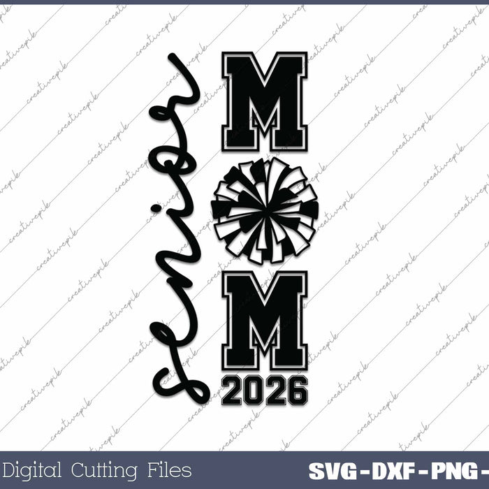 Senior Mom 2026 Senior Cheer Mom Graduate 2026 Graduation SVG PNG Cutting Printable Files