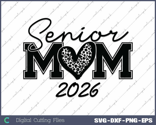 Senior Mom 2026 Senior Mom Leopard Heart SVG PNG Cutting Printable Files