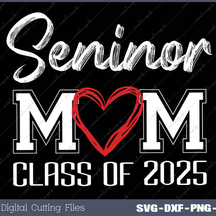 Senior Mom Class of 2025 Proud Mom of Graduate  Heart Mom 