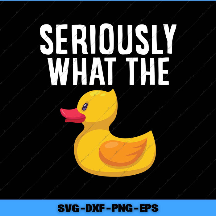 Yellow rubber duck with text 'SERIOUSLY WHAT THE' on a black background